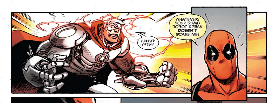 Figure 3: Whatever! Your dumb robot speak doesn’t scare me!